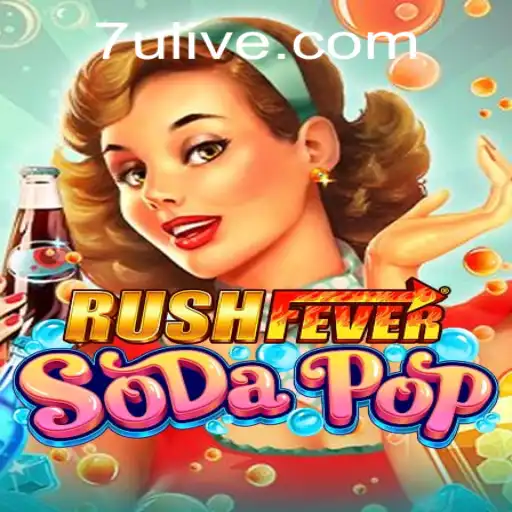 RushFeverSodaPop: The Thrilling Game Experience